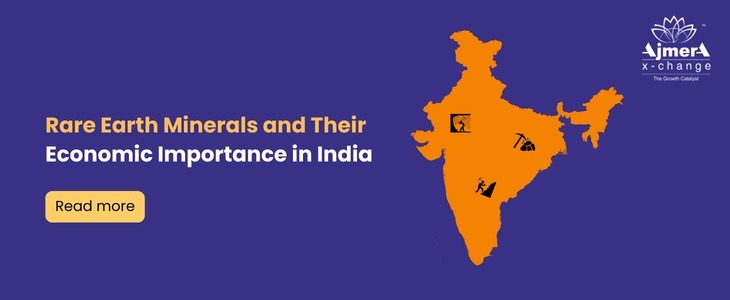 Rare Earth Minerals and Their Economic Importance in India